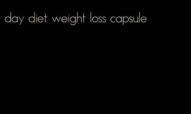 day diet weight loss capsule