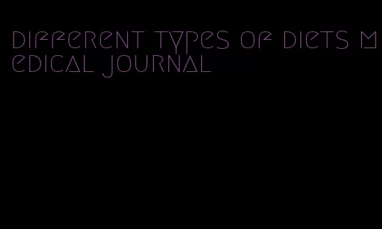 different types of diets medical journal