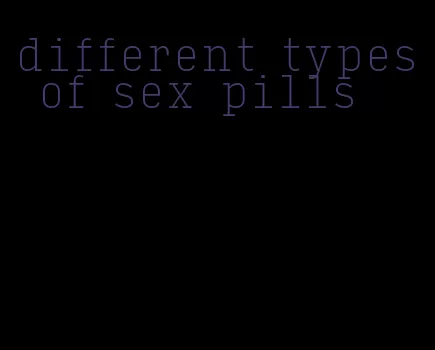 different types of sex pills