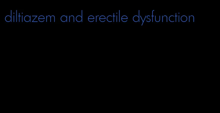 diltiazem and erectile dysfunction