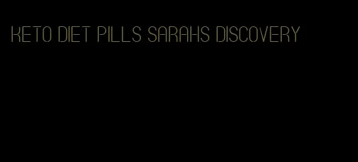 keto diet pills sarahs discovery