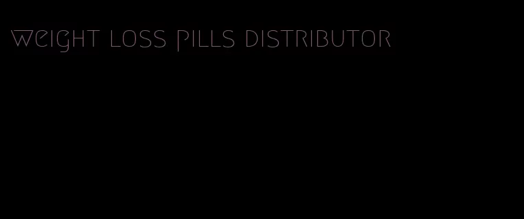 weight loss pills distributor