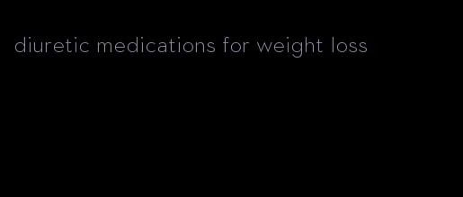 diuretic medications for weight loss