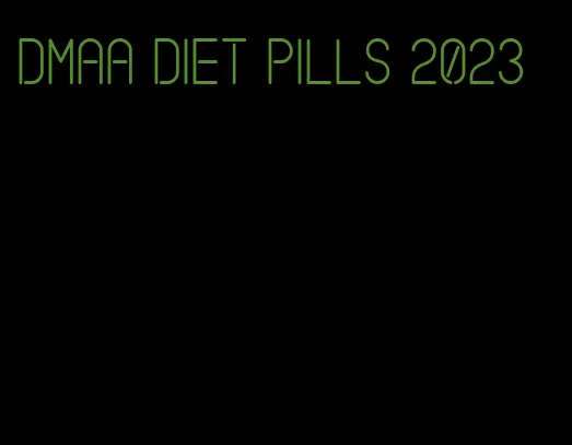 dmaa diet pills 2023