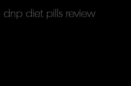 dnp diet pills review