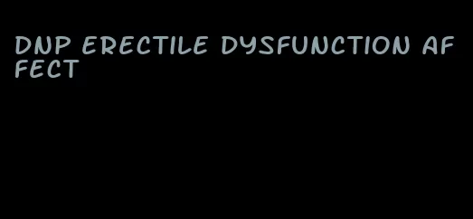 dnp erectile dysfunction affect