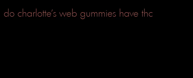 do charlotte's web gummies have thc