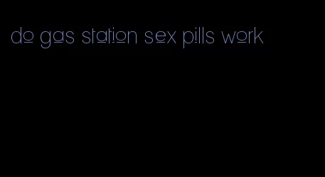 do gas station sex pills work