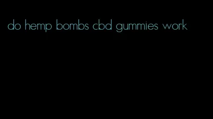 do hemp bombs cbd gummies work