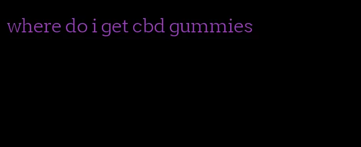 where do i get cbd gummies