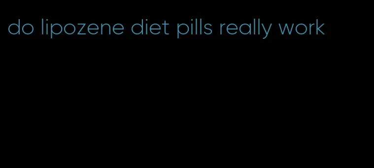 do lipozene diet pills really work