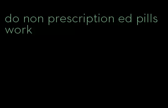 do non prescription ed pills work