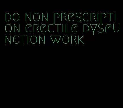 do non prescription erectile dysfunction work