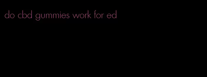 do cbd gummies work for ed