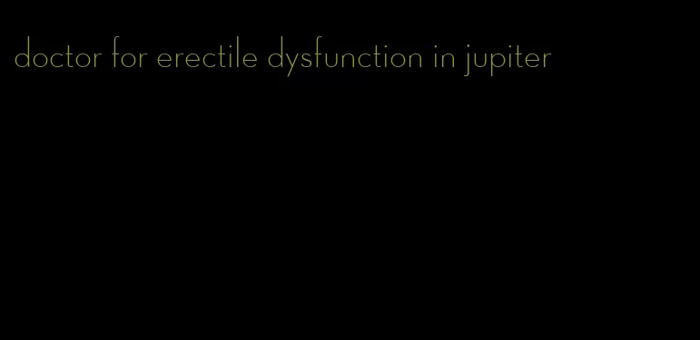 doctor for erectile dysfunction in jupiter