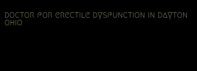 doctor for erectile dysfunction in dayton ohio