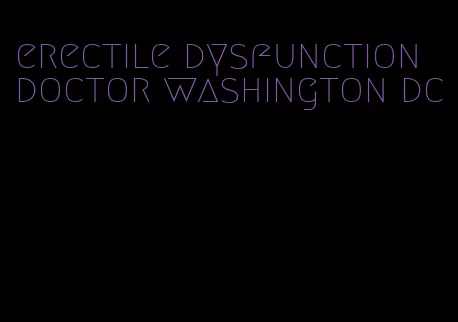 erectile dysfunction doctor washington dc