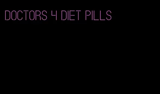 doctors 4 diet pills