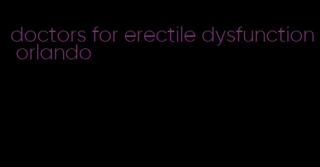 doctors for erectile dysfunction orlando