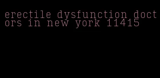 erectile dysfunction doctors in new york 11415