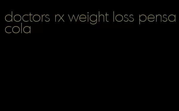 doctors rx weight loss pensacola