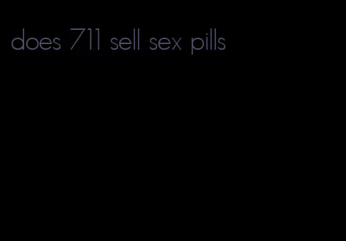 does 711 sell sex pills