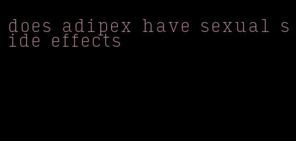 does adipex have sexual side effects