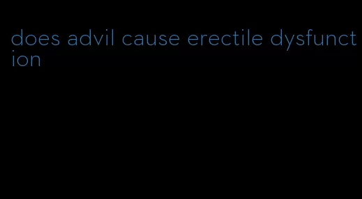 does advil cause erectile dysfunction