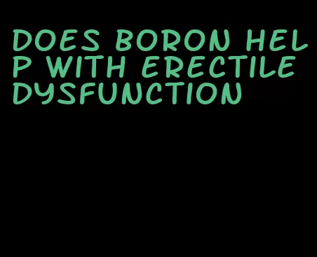 does boron help with erectile dysfunction