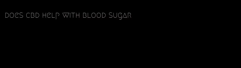 does cbd help with blood sugar