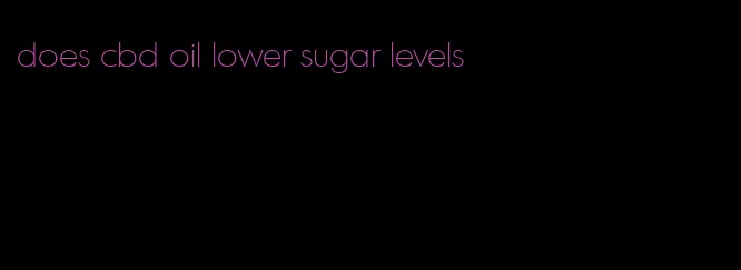 does cbd oil lower sugar levels