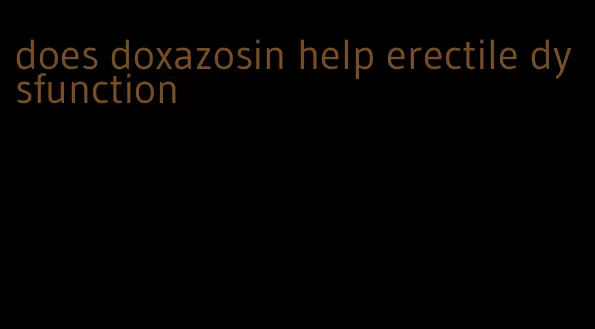 does doxazosin help erectile dysfunction