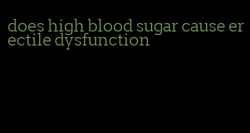 does high blood sugar cause erectile dysfunction