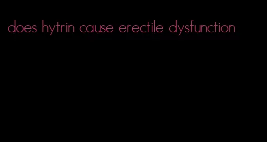 does hytrin cause erectile dysfunction