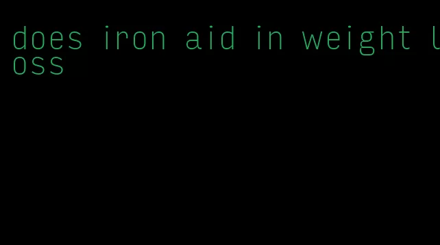 does iron aid in weight loss