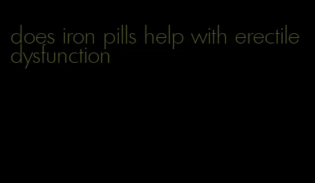 does iron pills help with erectile dysfunction