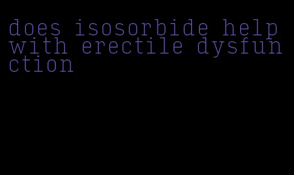 does isosorbide help with erectile dysfunction