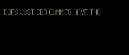 does just cbd gummies have thc