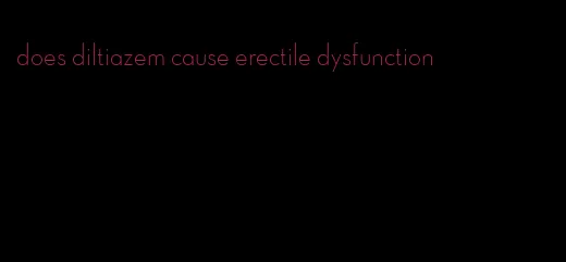 does diltiazem cause erectile dysfunction