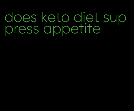 does keto diet suppress appetite