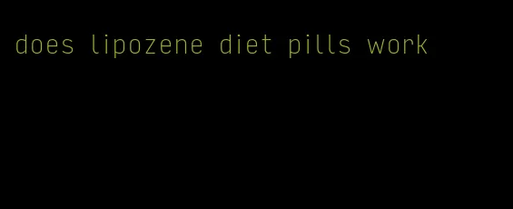 does lipozene diet pills work