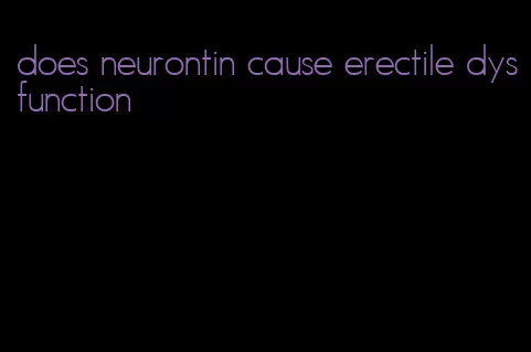 does neurontin cause erectile dysfunction