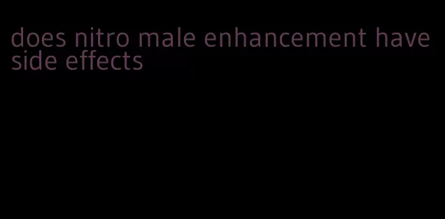 does nitro male enhancement have side effects