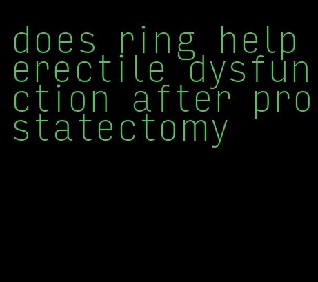 does ring help erectile dysfunction after prostatectomy