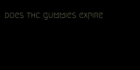 does thc gummies expire