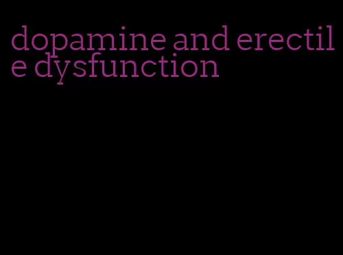 dopamine and erectile dysfunction