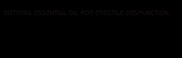 doterra essential oil for erectile dysfunction