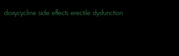 doxycycline side effects erectile dysfunction