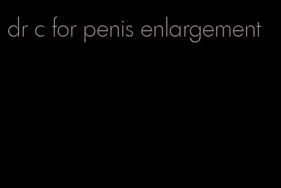 dr c for penis enlargement