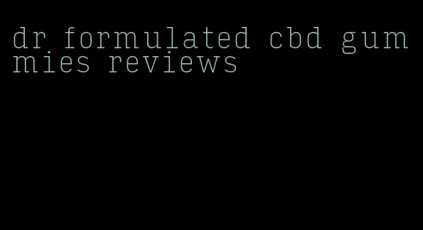 dr formulated cbd gummies reviews